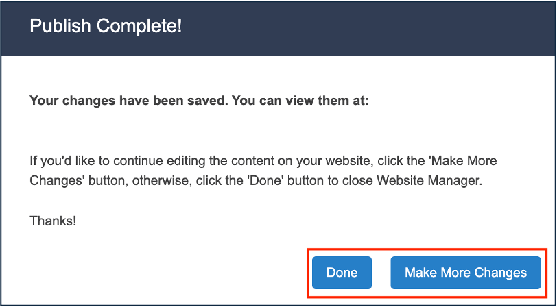 screenshot of the pop up where you can either select 'done' and leave website manager or ' make more changes'. 
