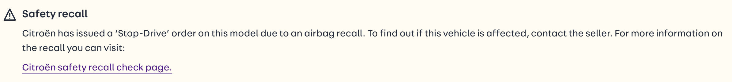Screenshot of message: Citroën has issued a ‘Stop-Drive’ order on this model due to an airbag recall. To find out if this vehicle is affected, contact the seller. For more information on the recall you can visit the Citroën safety recall check page.